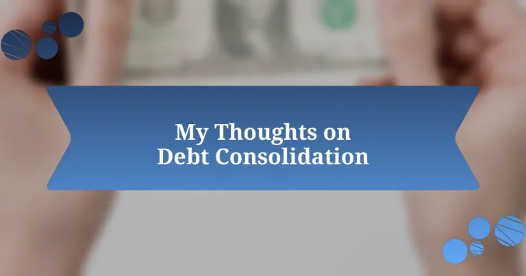 My Thoughts on Debt Consolidation