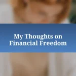 My Thoughts on Financial Freedom