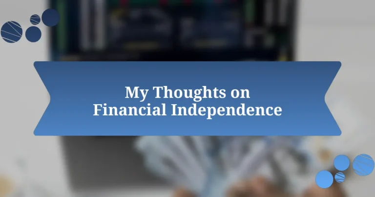 My Thoughts on Financial Independence