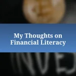 My Thoughts on Financial Literacy
