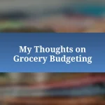 My Thoughts on Grocery Budgeting