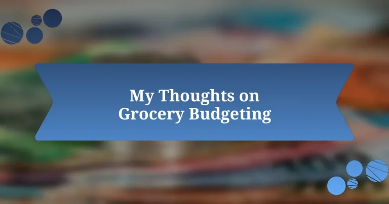 My Thoughts on Grocery Budgeting