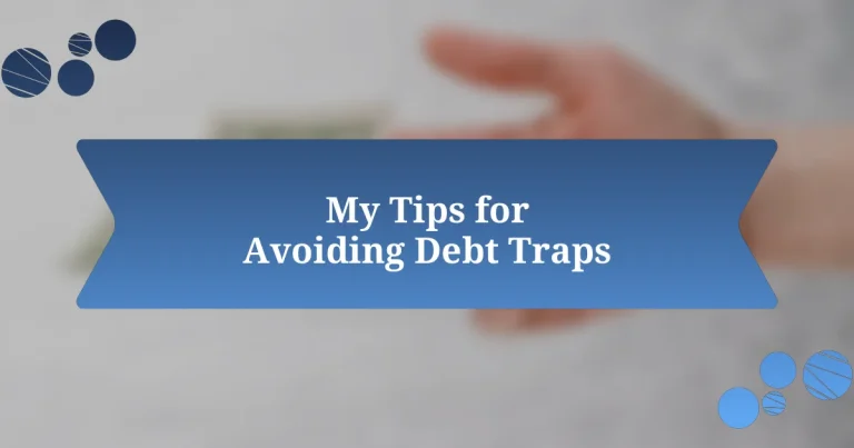 My Tips for Avoiding Debt Traps