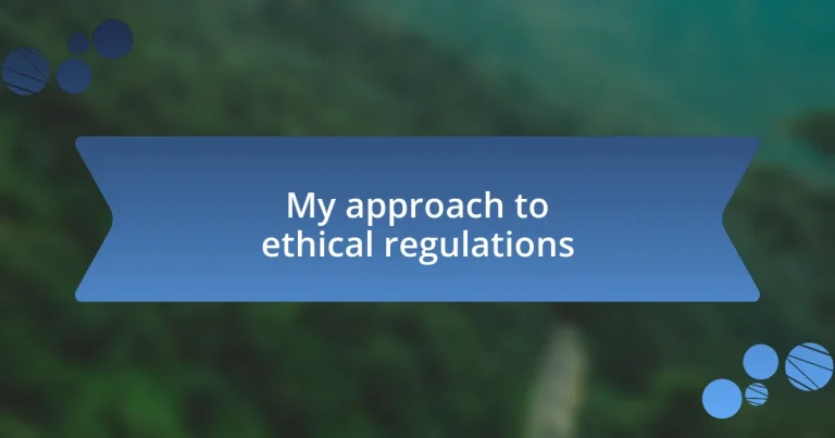 My approach to ethical regulations