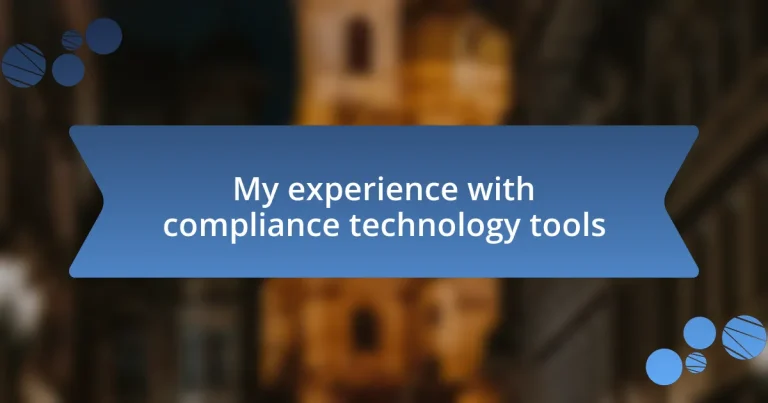 My experience with compliance technology tools