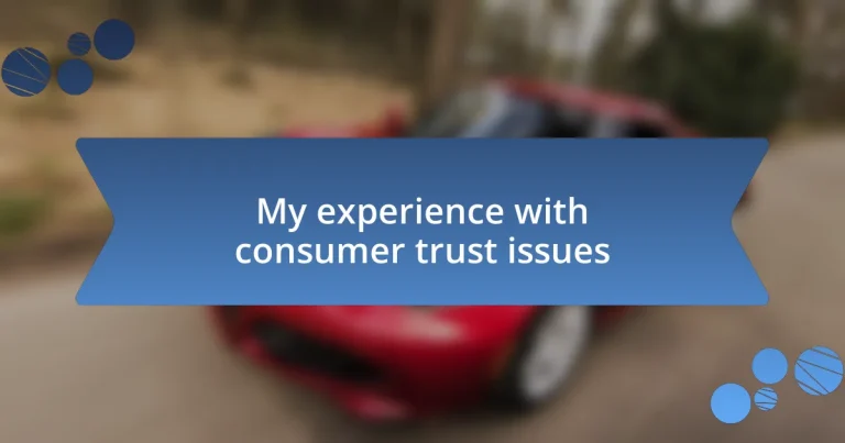 My experience with consumer trust issues