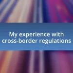 My experience with cross-border regulations