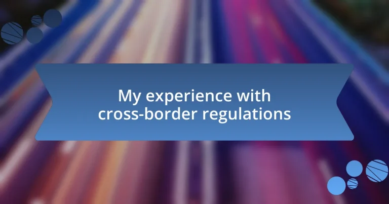 My experience with cross-border regulations