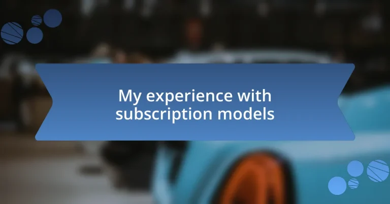 My experience with subscription models