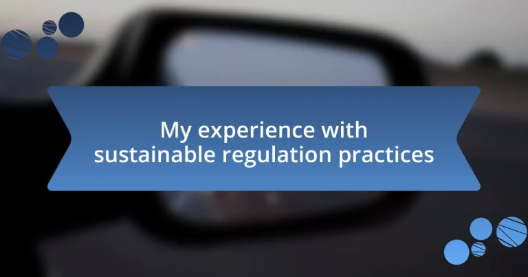 My experience with sustainable regulation practices