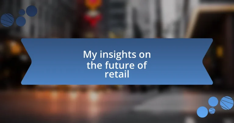 My insights on the future of retail