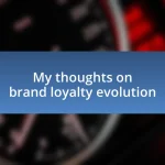 My thoughts on brand loyalty evolution