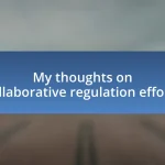 My thoughts on collaborative regulation efforts