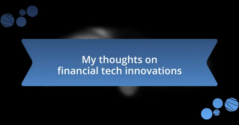 My thoughts on financial tech innovations