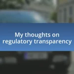 My thoughts on regulatory transparency