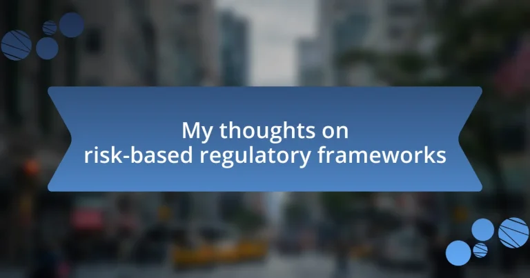 My thoughts on risk-based regulatory frameworks