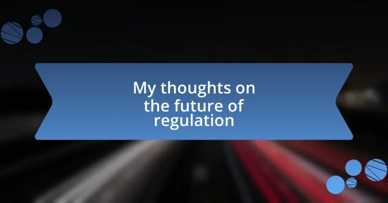 My thoughts on the future of regulation