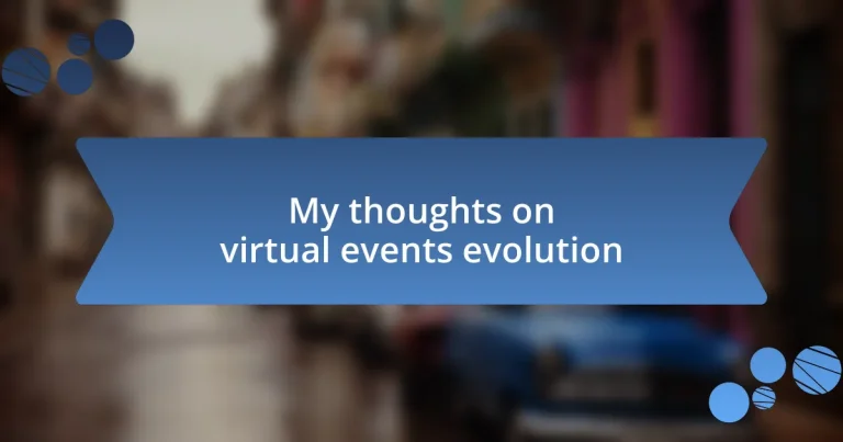 My thoughts on virtual events evolution