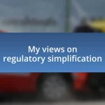 My views on regulatory simplification