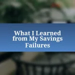 What I Learned from My Savings Failures