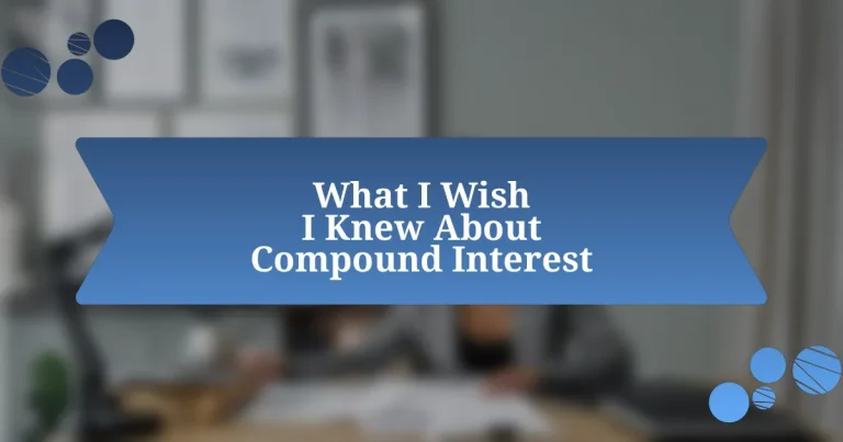 What I Wish I Knew About Compound Interest
