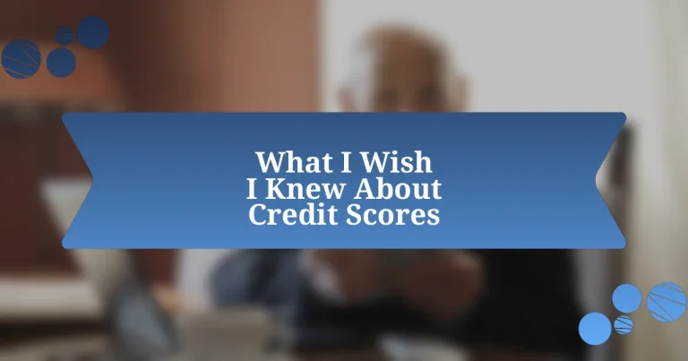 What I Wish I Knew About Credit Scores