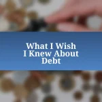 What I Wish I Knew About Debt