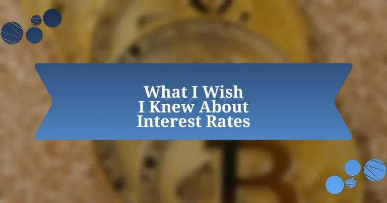 What I Wish I Knew About Interest Rates