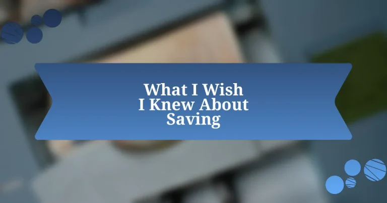 What I Wish I Knew About Saving