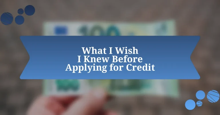 What I Wish I Knew Before Applying for Credit