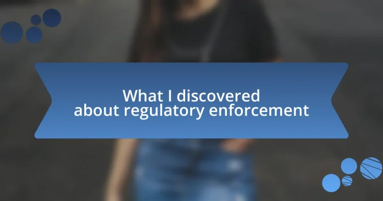 What I discovered about regulatory enforcement