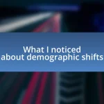 What I noticed about demographic shifts