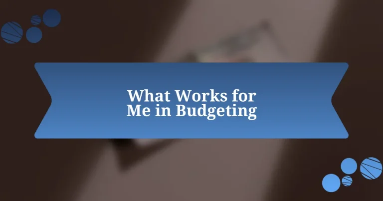 What Works for Me in Budgeting