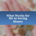 What Works for Me in Saving Money