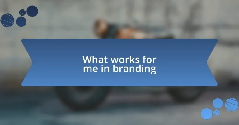 What works for me in branding