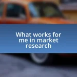 What works for me in market research