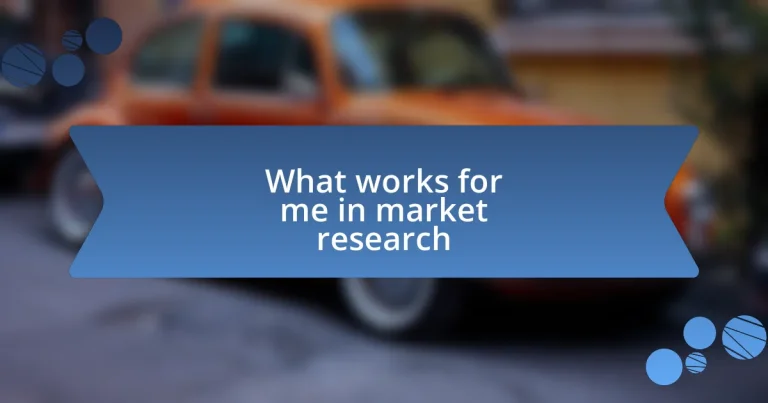 What works for me in market research