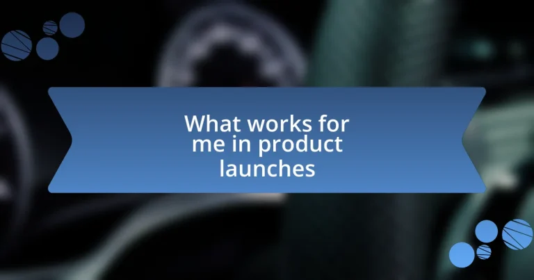 What works for me in product launches