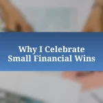 Why I Celebrate Small Financial Wins