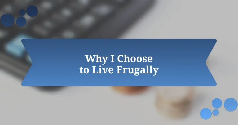 Why I Choose to Live Frugally