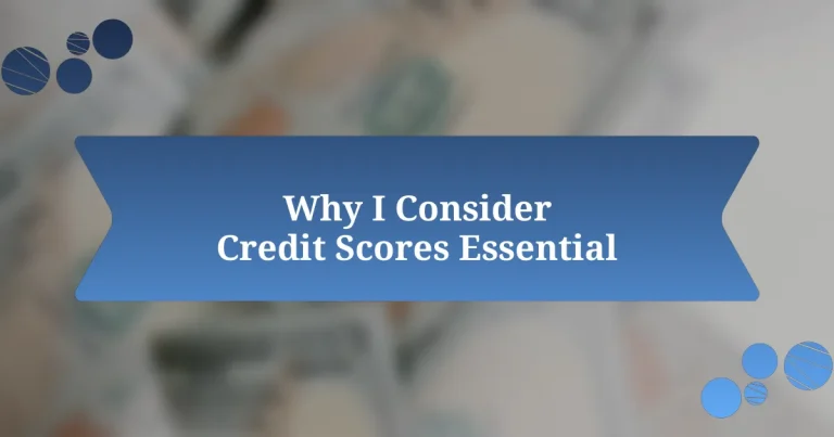 Why I Consider Credit Scores Essential