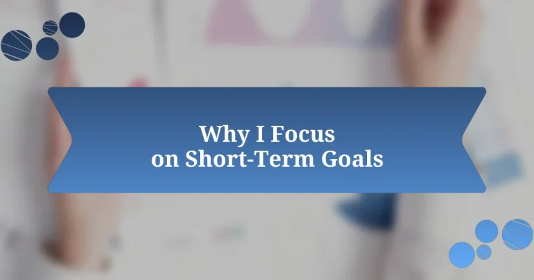 Why I Focus on Short-Term Goals