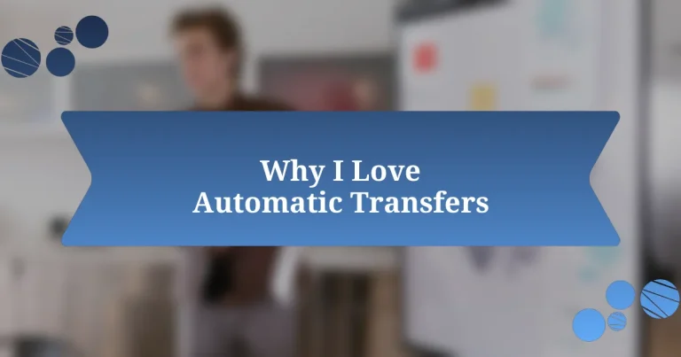 Why I Love Automatic Transfers