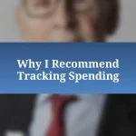 Why I Recommend Tracking Spending