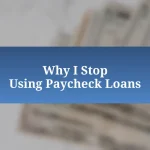 Why I Stop Using Paycheck Loans