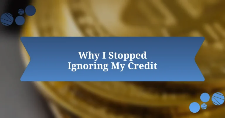 Why I Stopped Ignoring My Credit