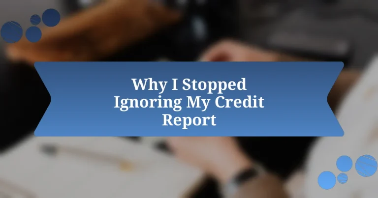 Why I Stopped Ignoring My Credit Report