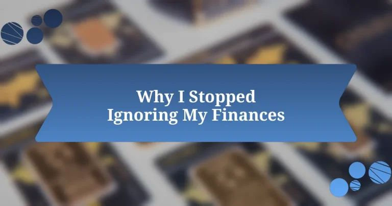 Why I Stopped Ignoring My Finances