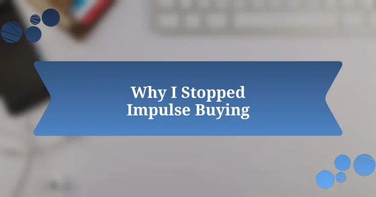 Why I Stopped Impulse Buying