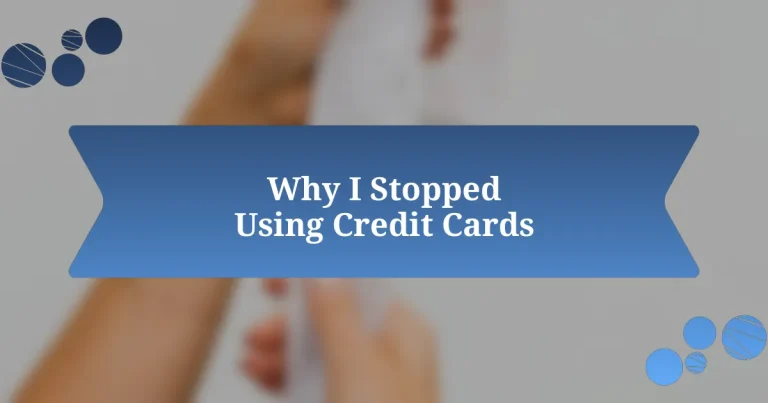 Why I Stopped Using Credit Cards
